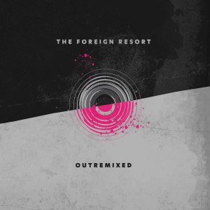 ดาวน์โหลดและฟังเพลง Outnumbered (Bootblacks Remix) พร้อมเนื้อเพลงจาก The Foreign Resort