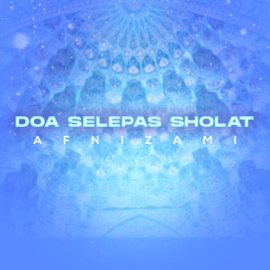 Listen to Doa Selepas Solat song with lyrics from Afnizami
