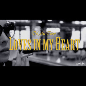 Mystic Floor的專輯Loves In My Heart (StudioFive 2012 A/W Mix)