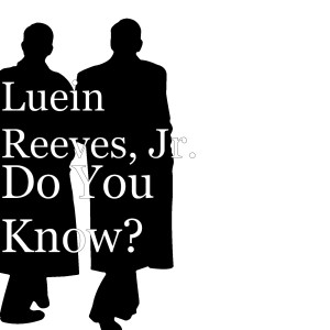 收聽Luein Reeves Jr.的Do You Know?歌詞歌曲