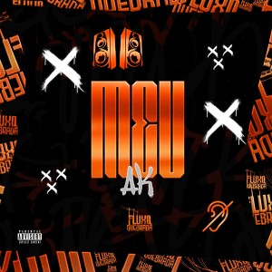 DJ BIEL BKS的專輯Meu AK (Explicit)