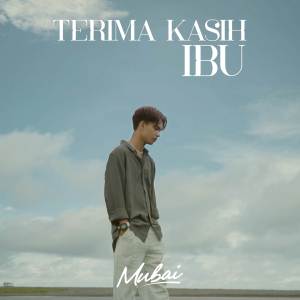 ดาวน์โหลดและฟังเพลง Terimakasih Ibu พร้อมเนื้อเพลงจาก Mubai