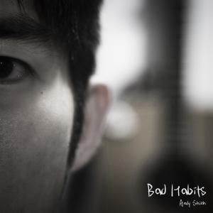 ดาวน์โหลดและฟังเพลง Bad Habits (Acoustic) พร้อมเนื้อเพลงจาก Andy Shieh