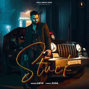ดาวน์โหลดและฟังเพลง Stuck (Explicit) พร้อมเนื้อเพลงจาก Aryn