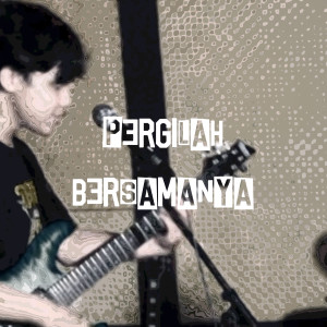 ดาวน์โหลดและฟังเพลง Pergilah Bersamanya พร้อมเนื้อเพลงจาก Rido Aqila