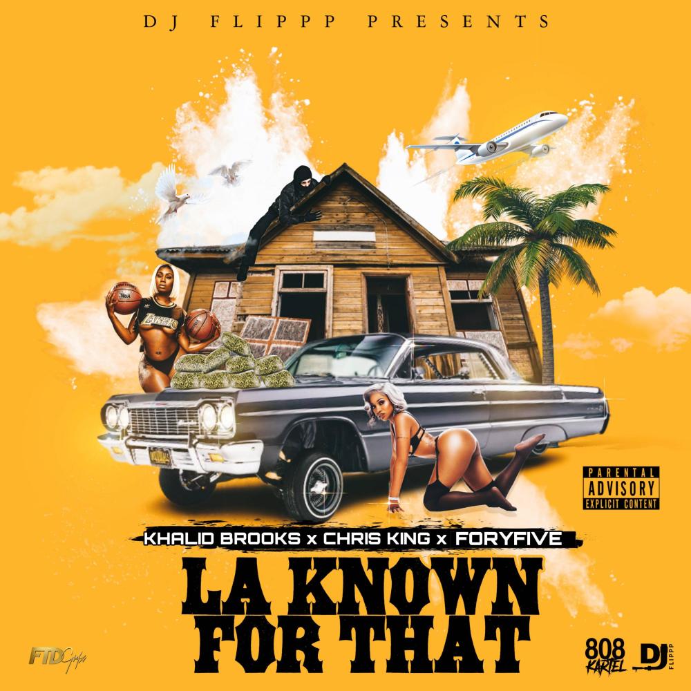 LA Known For That (feat. ForyFive & Chris King) (Explicit)