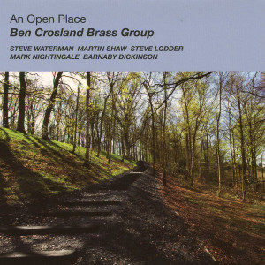 Ben Crosland Brass Group的專輯An Open Place