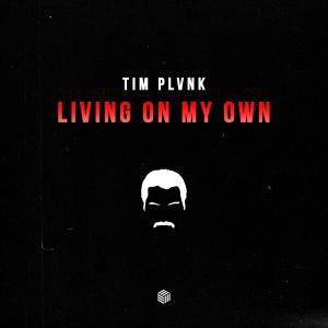 อัลบัม LIVING ON MY OWN ศิลปิน Tim PLVNK