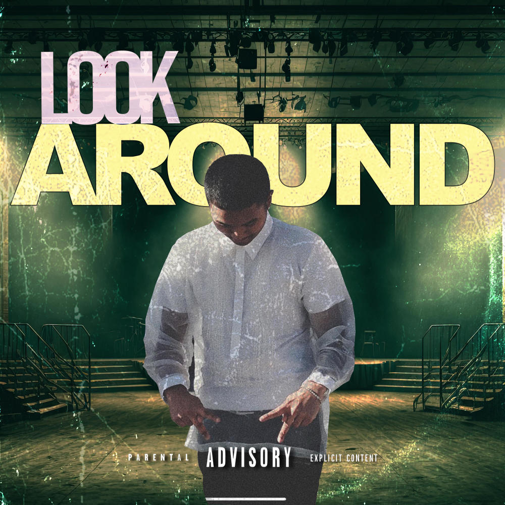 Look Around (Explicit)