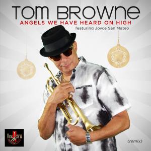 ดาวน์โหลดและฟังเพลง Angels We Have Heard On High (feat. Joyce San Mateo) (remix) พร้อมเนื้อเพลงจาก Tom Browne