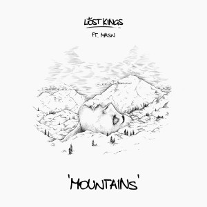 收聽Lost Kings的Mountains (Explicit)歌詞歌曲