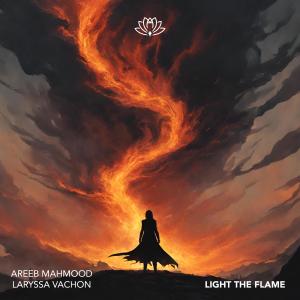 ดาวน์โหลดและฟังเพลง Light The Flame พร้อมเนื้อเพลงจาก Areeb Mahmood