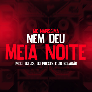 收听DJ J2的Nem Deu Meia Noite (Explicit)歌词歌曲