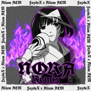 ดาวน์โหลดและฟังเพลง Nora (Remix) พร้อมเนื้อเพลงจาก FaydeX