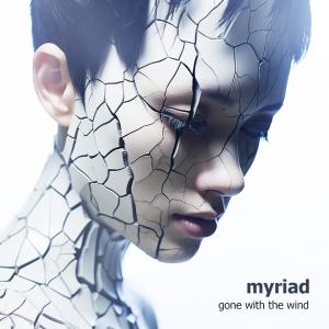 收聽Myriad的gone with the wind (Remastered 2023)歌詞歌曲