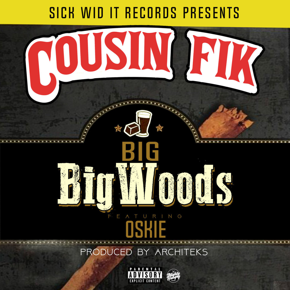 Big Big Woods (feat. Oskie) (Explicit)