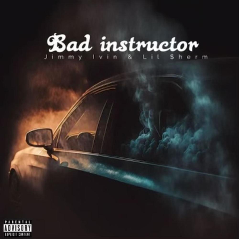 Bad Instructor (feat. Jimmy Irvin) (Explicit)