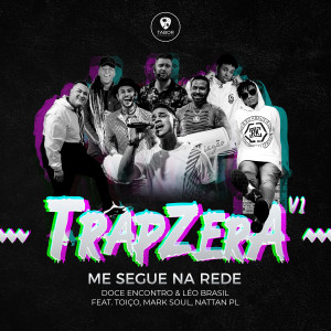 Toiço的專輯Me Segue na Rede - TrapZera, Vol. 1 (Explicit)