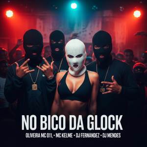 Oliveira Mc 011的專輯NO BICO DA GLOCK
