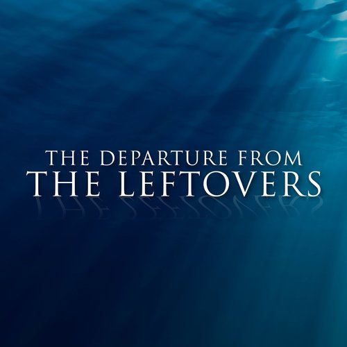 The Departure (From "The Leftovers") (其他)