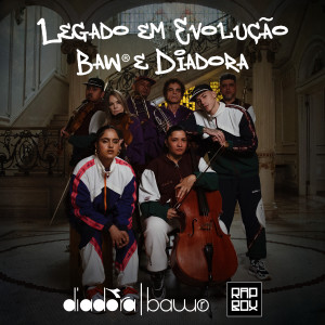Rap Box的專輯Legado em Evolução (BAW + Diadora)