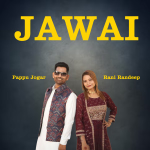 Listen to JAWAI song with lyrics from Pappu Jogar