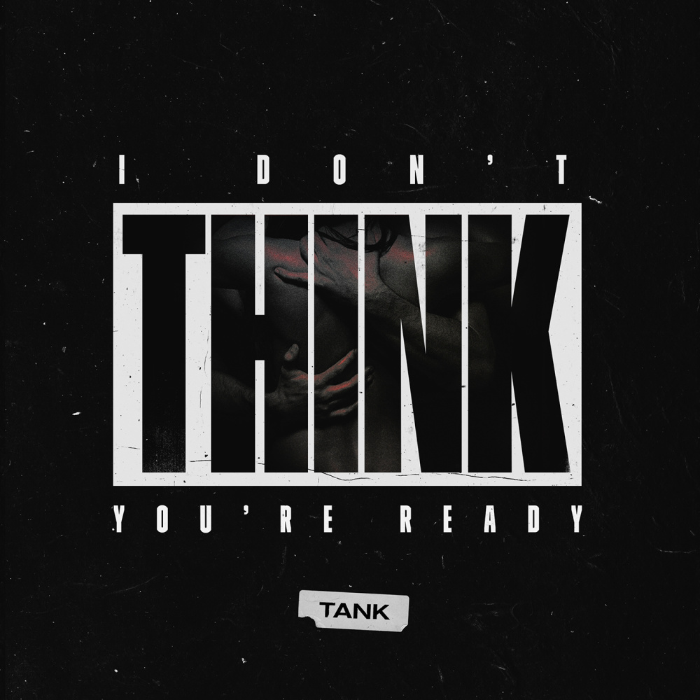 I Don't Think You're Ready (Explicit)