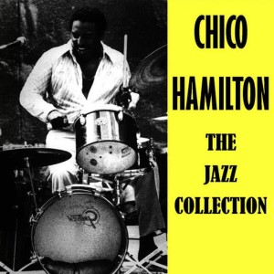 Chico Hamilton的專輯The Jazz Collection
