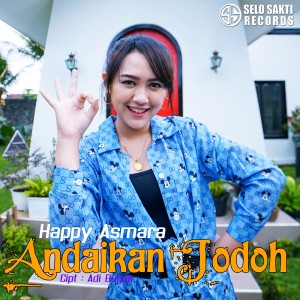 收听Happy Asmara的Andaikan Jodoh歌词歌曲
