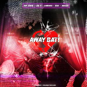 Album Away Bati (Explicit) from Max Dylan