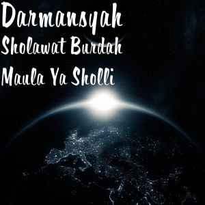 Dengarkan lagu Sholawat Burdah Maula Ya Sholli nyanyian Darmansyah dengan lirik
