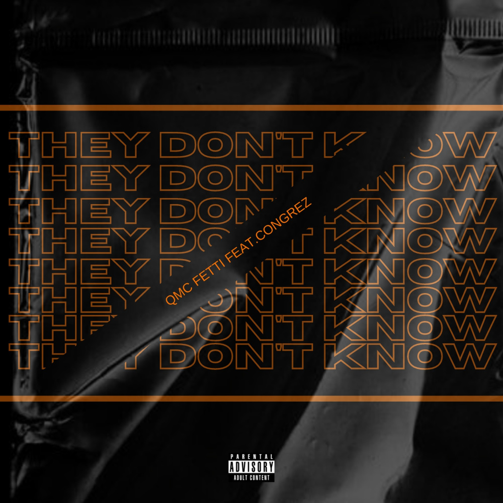 They Don’t Know (Explicit)