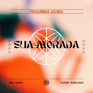 Victor Rodrigues的專輯Sua Morada (Pisadinha Remix)