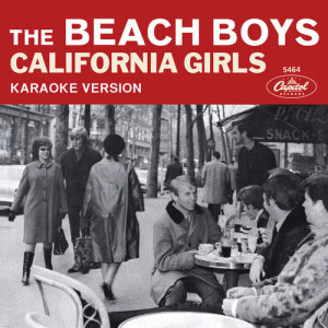 ดาวน์โหลดและฟังเพลง California Girls (Karaoke Version) พร้อมเนื้อเพลงจาก The Beach Boys