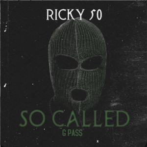 Dengarkan So Called G Pass (Explicit) lagu dari Ricky 50 dengan lirik