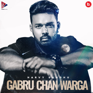 Dengarkan lagu Gabru Chan Warga nyanyian Harvy Sandhu dengan lirik