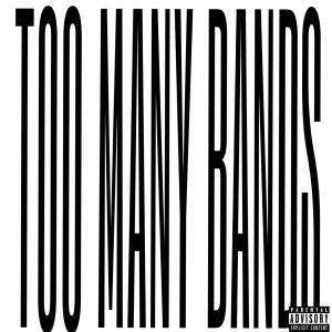 收聽RK9的Too Many Bands (Explicit)歌詞歌曲