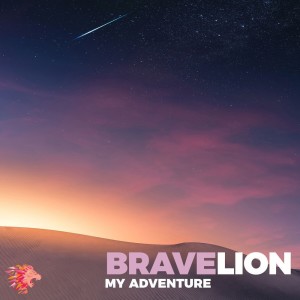 Listen to My Adventure song with lyrics from BraveLion