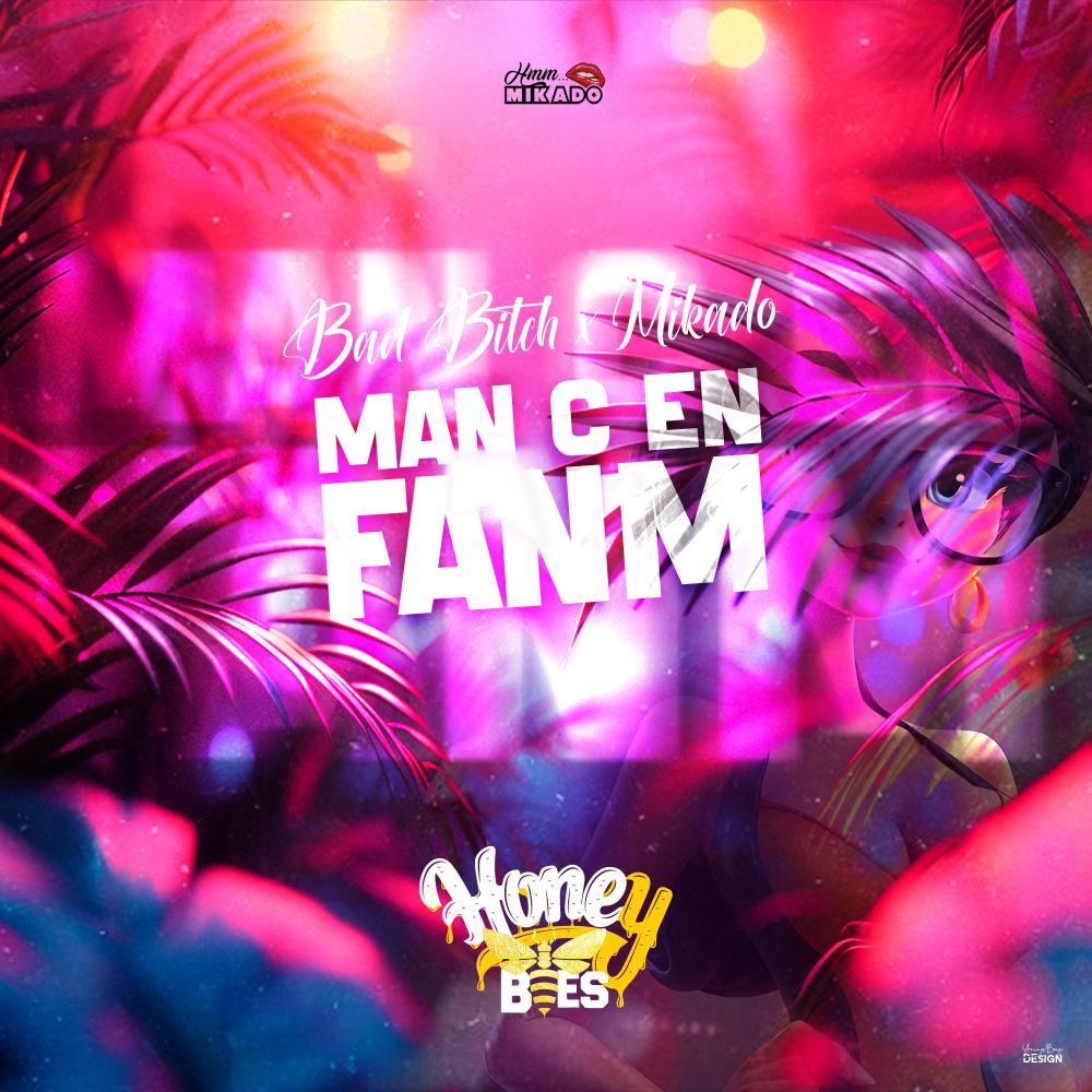 MAN C EN FANM (Explicit)