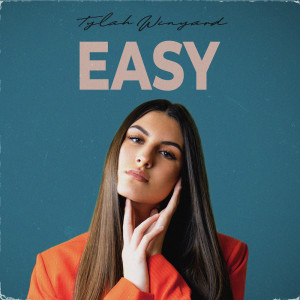 ดาวน์โหลดและฟังเพลง EASY พร้อมเนื้อเพลงจาก Tylah Winyard