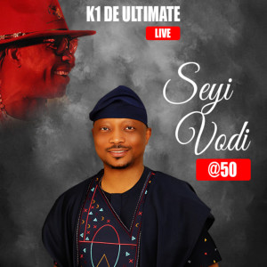 Listen to Seyi Vodi @ 50 Pt. 8 (Live) song with lyrics from K1 De Ultimate