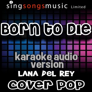 收聽Cover Pop的Born to Die歌詞歌曲