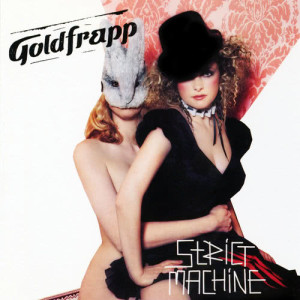 收聽Goldfrapp的Strict Machine (Single Mix)歌詞歌曲