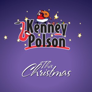 收聽Kenney Polson的This Christmas歌詞歌曲
