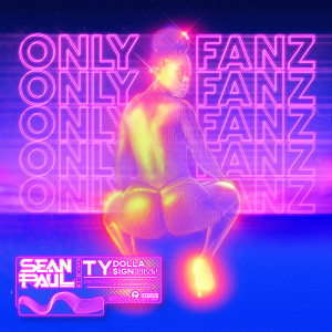 收聽Sean Paul的Only Fanz (Explicit)歌詞歌曲