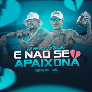 Toma e Não Se Apaixona (Explicit)