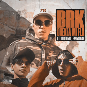 收聽Brk的Chekea Mi Fla歌詞歌曲