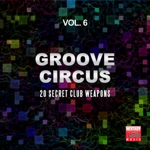 Simon Ricci的專輯Groove Circus, Vol. 6 (20 Secret Club Weapons)
