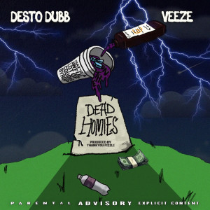 Desto Dubb的專輯Dead Homies (feat. Veeze) [Explicit]