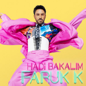 Listen to Hadi Bakalım song with lyrics from Faruk K